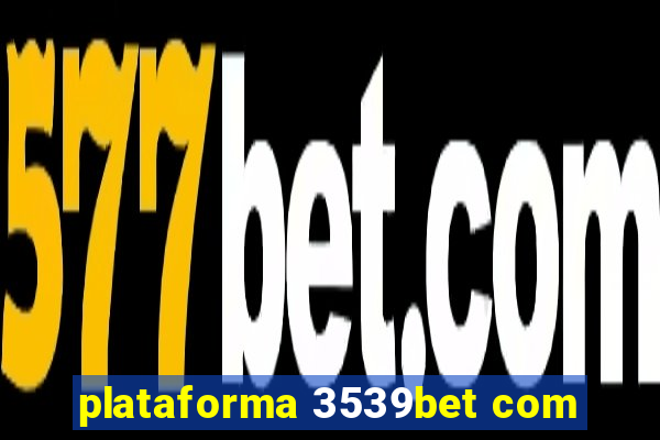 plataforma 3539bet com